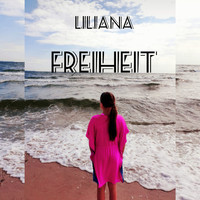 Liliana - Freiheit