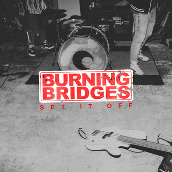 Burning Bridges - Set It Off