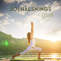 Helande Instrumentalmusik Akademi - Solhälsnings yoga: Morgonasanas för harmoni och stretching, Surya Namaskar praktik