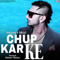 Honey Singh - Chup Karke (From "Panjaban") - Single (Honey Mix)