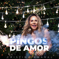 Cristina Amaral - Pingos de Amor