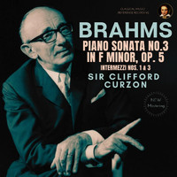 Sir Clifford Curzon - Brahms: Piano Sonata No. 3 in F minor, Op. 5 by Sir Clifford Curzon