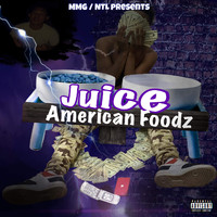 Juice - American Foodz (Explicit)