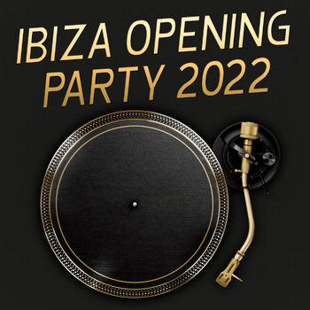 Various Artists - Ibiza Opening Party 2022 (Explicit)