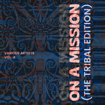 Various Artists - On a Mission (The Tribal Edition), Vol. 3
