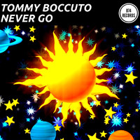 Tommy Boccuto - Never Go (Main Mix)