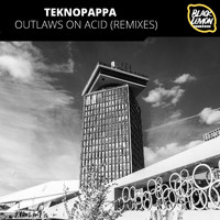 TeknoPappa - Outlaws on Acid (Remixes)