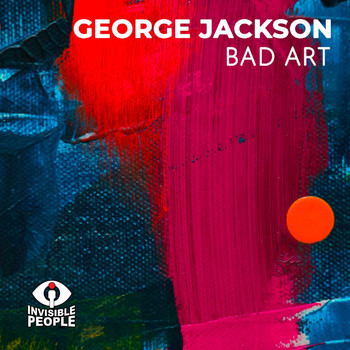 George Jackson - Bad Art