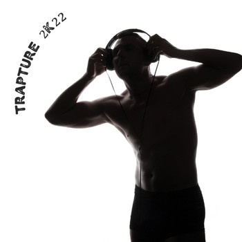 Various Artists - Trapture 2k22 (Explicit)