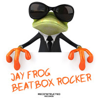 Jay Frog - Beatbox Rocker