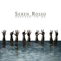 Seren Rosso - Brother to Me
