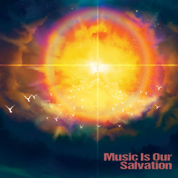 Various Artists - Music Is Our Salvation