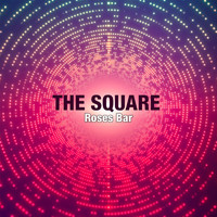 The Square - Roses Bar