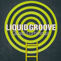 Liquid Groove - Quasi Luminous