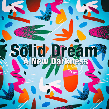 Solid Dream - A New Darkness