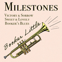 Booker Little - Milestones