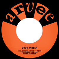 Guus Jansen - Mr. Snowman Goes to Town / Rudolph, The Red Nosed Reindeer