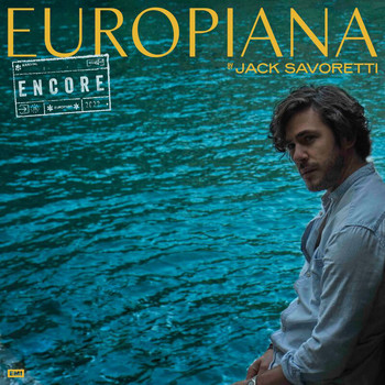 JACK SAVORETTI - Europiana Encore