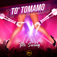 Tito Swing - To' Tomamo (En Vivo)