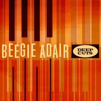 Beegie Adair - Deep Cuts