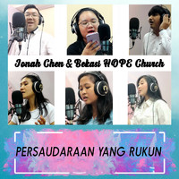 Jonah Chen featuring Bekasi HOPE Church - PERSAUDARAAN YANG RUKUN
