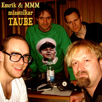Emrik - Emrik & MMM Misstolkar Taube