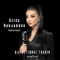 Aizsa Radjabova - Ayiblamagin ("Qil ustidagi taqdir" soundtrack)