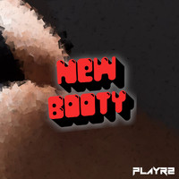 PLAYR2 - New Booty