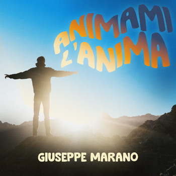 Giuseppe Marano - Animami l'anima