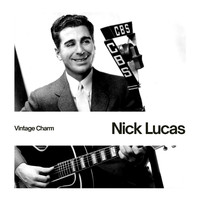 Nick Lucas - Nick Lucas (Vintage Charm)