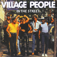 Village People - In the Street (2002 Remastered Version)