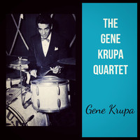 Gene Krupa - The Gene Krupa Quartet