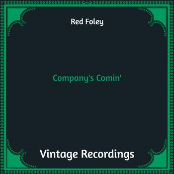Red Foley - Company's Comin' (Hq remastered)