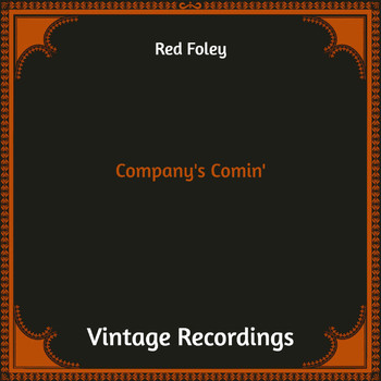 Red Foley - Company's Comin' (Hq Remastered)