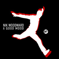 Nik Woodward - A Good Mood