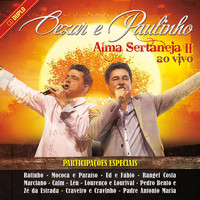 Cezar & Paulinho - Alma Sertaneja II (Ao Vivo)