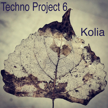 Kolia - Techno Project 6