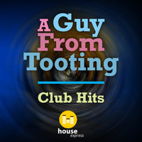 A Guy From Tooting - Club Hits