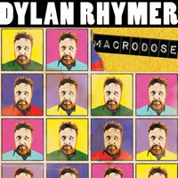 Dylan Rhymer - Macrodose (Explicit)