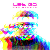 Jan George - Let Go