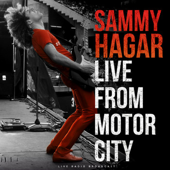 Sammy Hagar - Live From Motor City '84 (live)