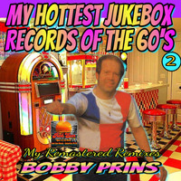 Bobby Prins - My Hottest Records of the 60's, Vol. 2 (Remastered & Remixed) (Remastered & Remixed)