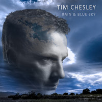 Tim Chesley - Rain & Blue Sky