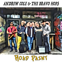 Andrew Cole & The Bravo Hops - Road Paint