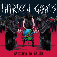 Thirteen Goats - Return to Ruin