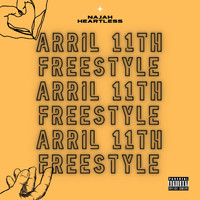 Najah - April 11th Freestyle (feat. Heartless) (Explicit)