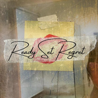 Ready Set Regret - Ready Set Regret (Explicit)
