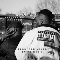 Prince K - In the Bag (Remix) [feat. 2purple] (Explicit)