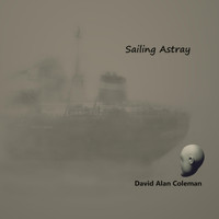 David Alan Coleman - Sailing Astray