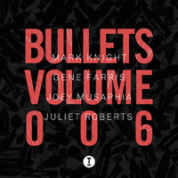 Mark Knight - Bullets Vol. 6